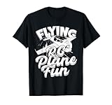 Flying RC Plane Is Fun. Modèle réduit d\'avion Flying RC Plane Is Fun T-Shirt