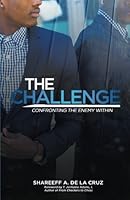 The Challenge: Confronting the Enemy Within 0692753931 Book Cover