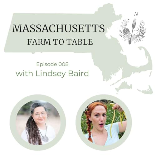 Episode 008: Lindsey Baird of Oak and Ash Farm