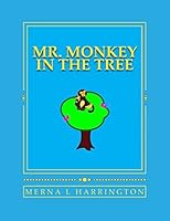 Mr. Monkey In The Tree 0692549986 Book Cover