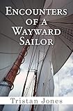 Encounters of a Wayward Sailor