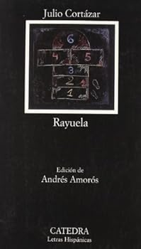 Rayuela (Letras Hispanicas ...