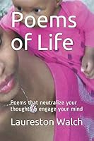 Poems of Life: Poems that neutralize your thoughts & engage your mind 1799072088 Book Cover