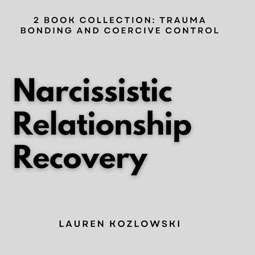 Narcissistic Relationship Recovery by Lauren Kozlowski episode artwork
