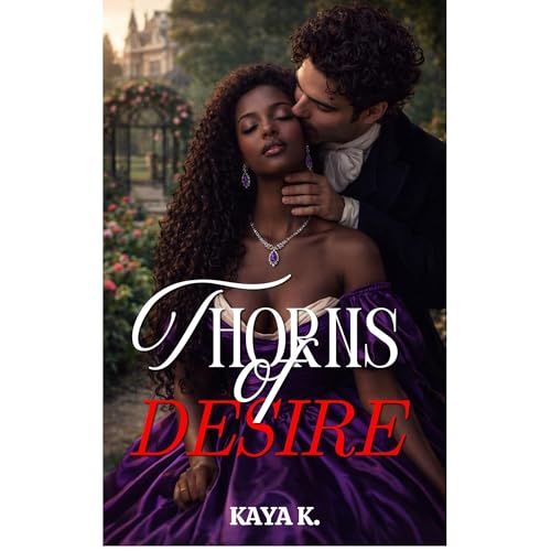 Thorns of Desire Audiobook By Kaya K. cover art