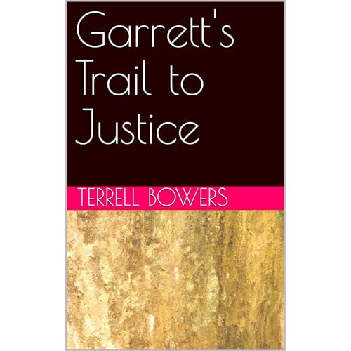 Garrett's Trail to Justice by Terrell Bowers episode artwork