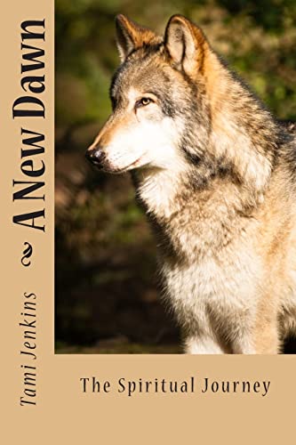 A New Dawn: The Spiritual Journey