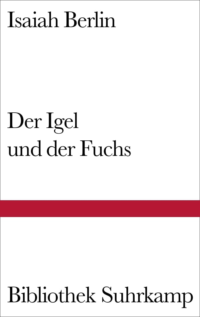 Der Igel und der Fuchs: Essay über Tolstojs Geschichtsverständnis
