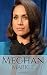 MEGHAN MARKLE: A Meghan Markle Biography