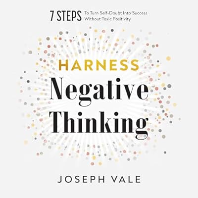 Harness Negative Thinking
