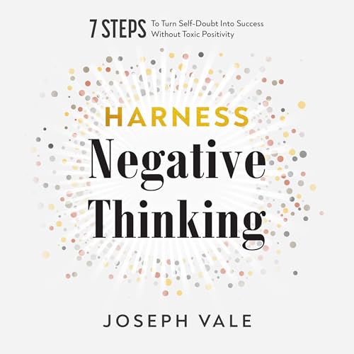 Harness Negative Thinking by Joseph Vale episode artwork