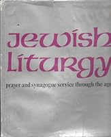 Jewish Liturgy: Prayer & Synagogue Service Through the Ages 0814805965 Book Cover