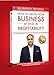 HOW TO GROW YOUR BUSINESS and increase the PROFITABILITY: A Step-by-step approach towards building a successful organization.