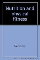 Nutrition and physical fitness B00085BSM6 Book Cover