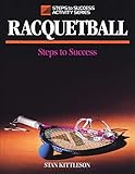 Racquetball: Steps to Success (STS (Steps to Success Activity) (English Edition)
