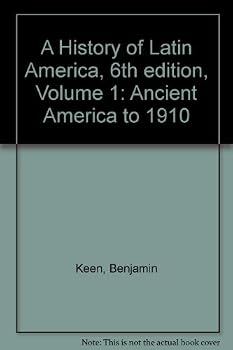 A History of Latin America, Volume 1: Ancient America to 1910