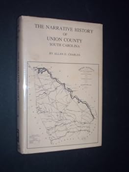 Hardcover Narrative History of Union County South Carolina Book