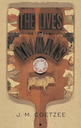 The Lives of Animals (The University Center for Human Values Series)
