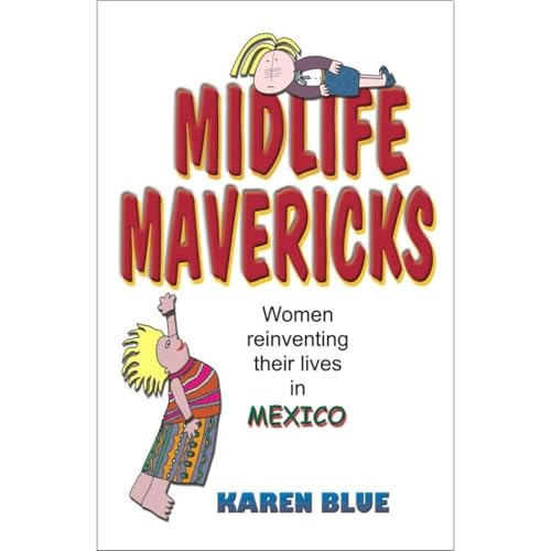 Midlife Mavericks: Women reinventing their lives in Mexico by Karen Blue episode artwork
