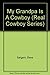 My Grandpa Is A Cowboy (Real Cowboy Series)