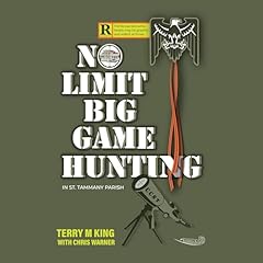 No Limit Big Game Hunting in St. Tammany Parish Audiolibro Por Terry M King, Chris Warner arte de portada