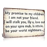 Funny Kitchen Decor My Promise To My Children: I Am Not Your Friend - Letrero de metal para oficina (30 x 40 cm)
