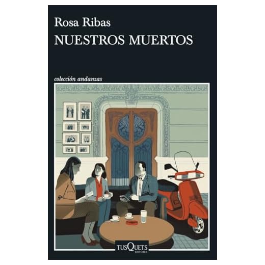 Nuestros muertos: 3 (Andanzas)