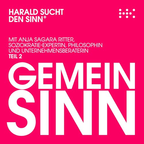 Episode #019 &bdquo;GEMEINSINN&ldquo;, Teil 2