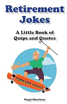 Paperback Retirement Jokes: A Little Book of Quips and Quotes Book