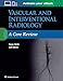 Vascular and Interventional Radiology: A Core Review