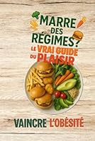 Marre des régimes: le guide de la bienveillance pour perdre du poids (French Edition) B0F5M9XFKQ Book Cover