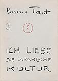 Ich liebe die japanische Kultur: Kleine Schriften über Japan