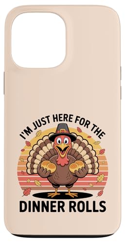 I'm Just Here For The Dinner Roll g ʒ Ӎ X}zP[X iPhone 13 Pro Max p