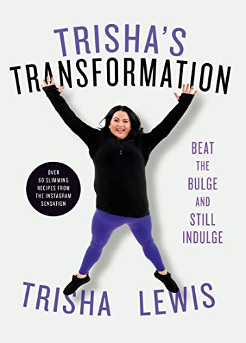 Télécharger Trisha's Transformation: Beat the Bulge and Still Indulge (English Edition) Francais PDF