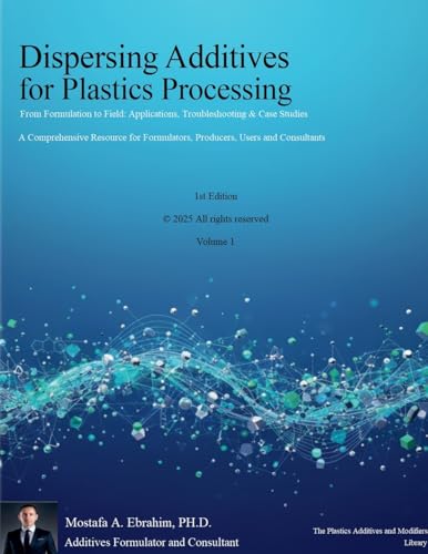 Dispersing Additives for Plastics Processing: From Formulation to...
