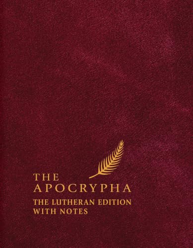 The Apocrypha: Lutheran Notes