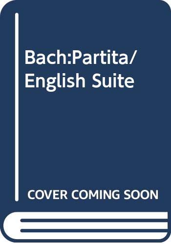 Bach:Partita/English Suite