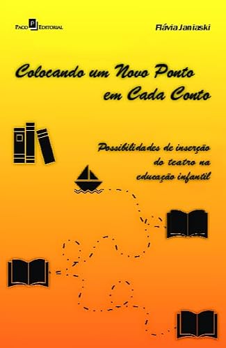 Colocando um Novo Ponto em Cada Conto: Possibilidades de Inserção do Teatro na Educação Infantil