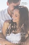 Make it Last (Friends & Lovers Trilogy)
