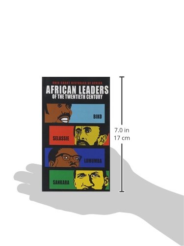 African Leaders Of The Twentieth Century: Biko, Selassie, Lumumba, Sankara (Ohio Short Histories Of Africa) #TOP2
