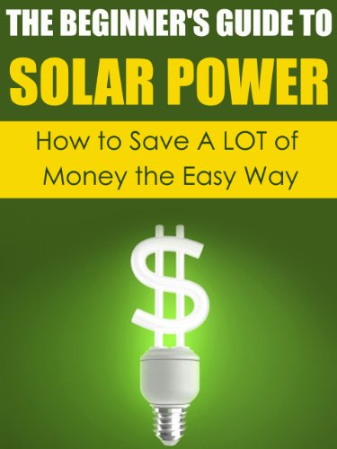 Solar Power: How to Save A LOT of Money the