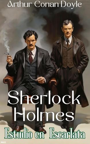Estudio en escarlata: Edición comentada en español e inglés - con ilustraciones