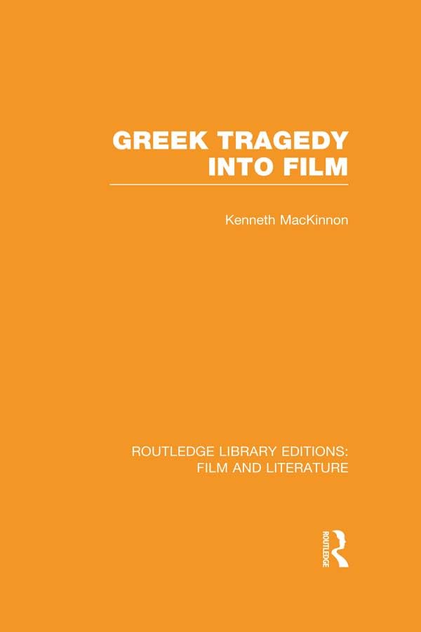 Greek Tragedy into Film Livre Routledge en Anglais Essai Cinéma