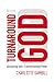 Turnaround God: Discovering God's Transformational Power