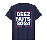 Deez Nuts 2024 Meme Campaign Men & Women Funny Election T-Shirt