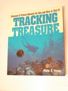 Paperback Tracking Treasure/Romance & Fortune Beneath the Sea and How to Find It! Book