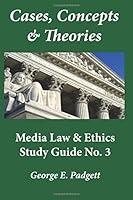 Cases, Concepts & Theories: Media Law & Ethics Study Guide 198396509X Book Cover