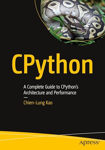 CPython: A Complete Guide to CPython's Architecture and Performance