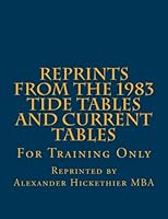 Reprints from the 1983 Tide tables and Current Tables 1484937945 Book Cover