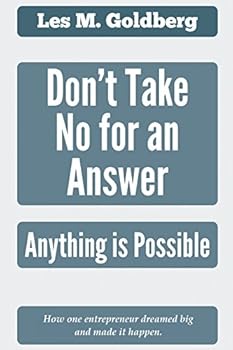 Paperback Don't Take No for an Answer: Anything is Possible Book